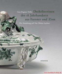 DECKELTERRINEN DES 18. Jh AUS FAYENCE UND ZINN Hirmer 2007